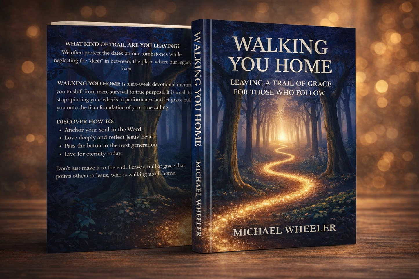 Walking You Home: A 6-Week Christian Devotional on Legacy, Grace & Discipleship