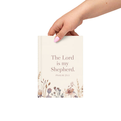 The Lord Is My Shepherd Journal Psalm 23:1 | Christian Women’s Hardcover Notebook for Prayer, Bible Study & Daily Devotion